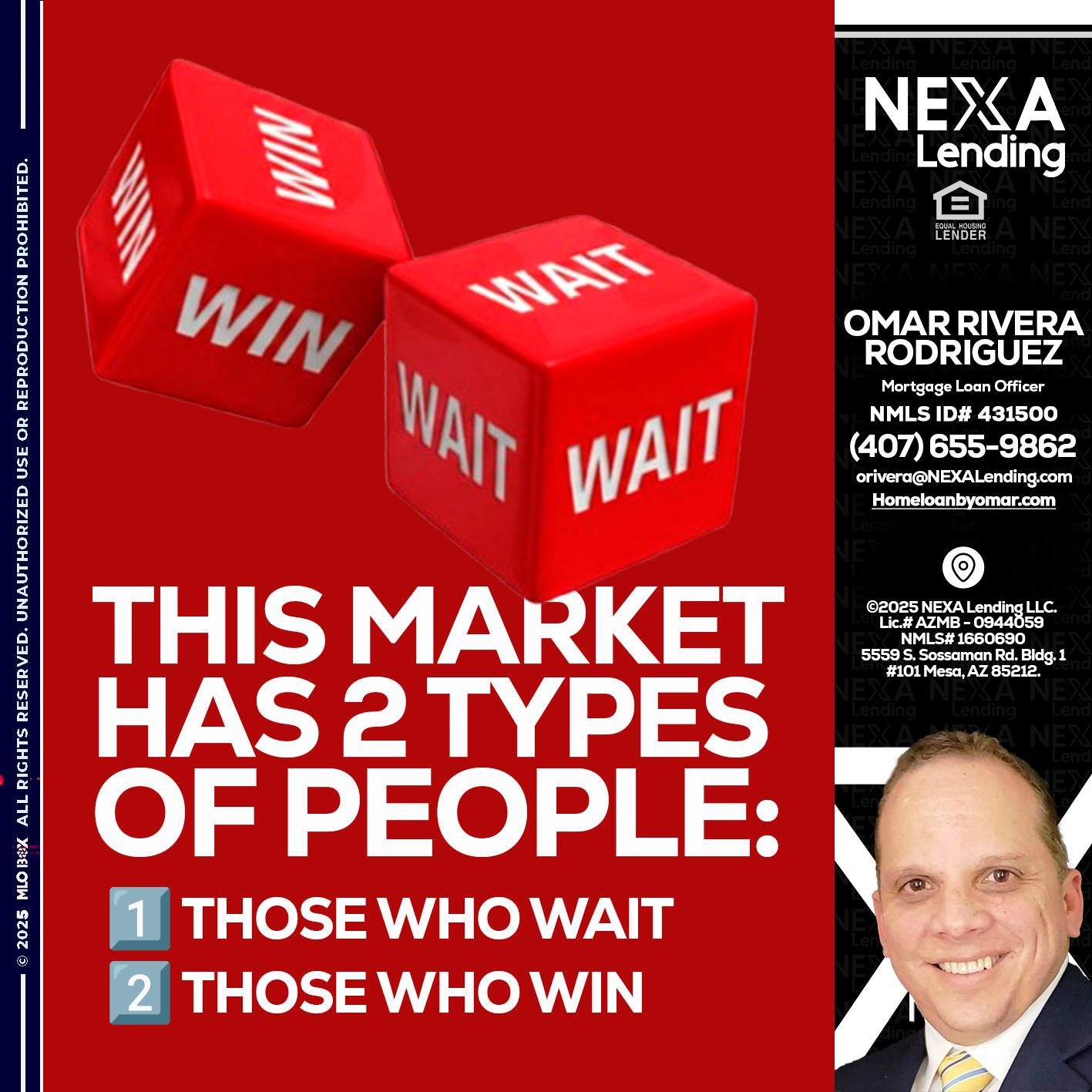 this market - Omar Rivera Rodriguez -Mortgage Loan Officer