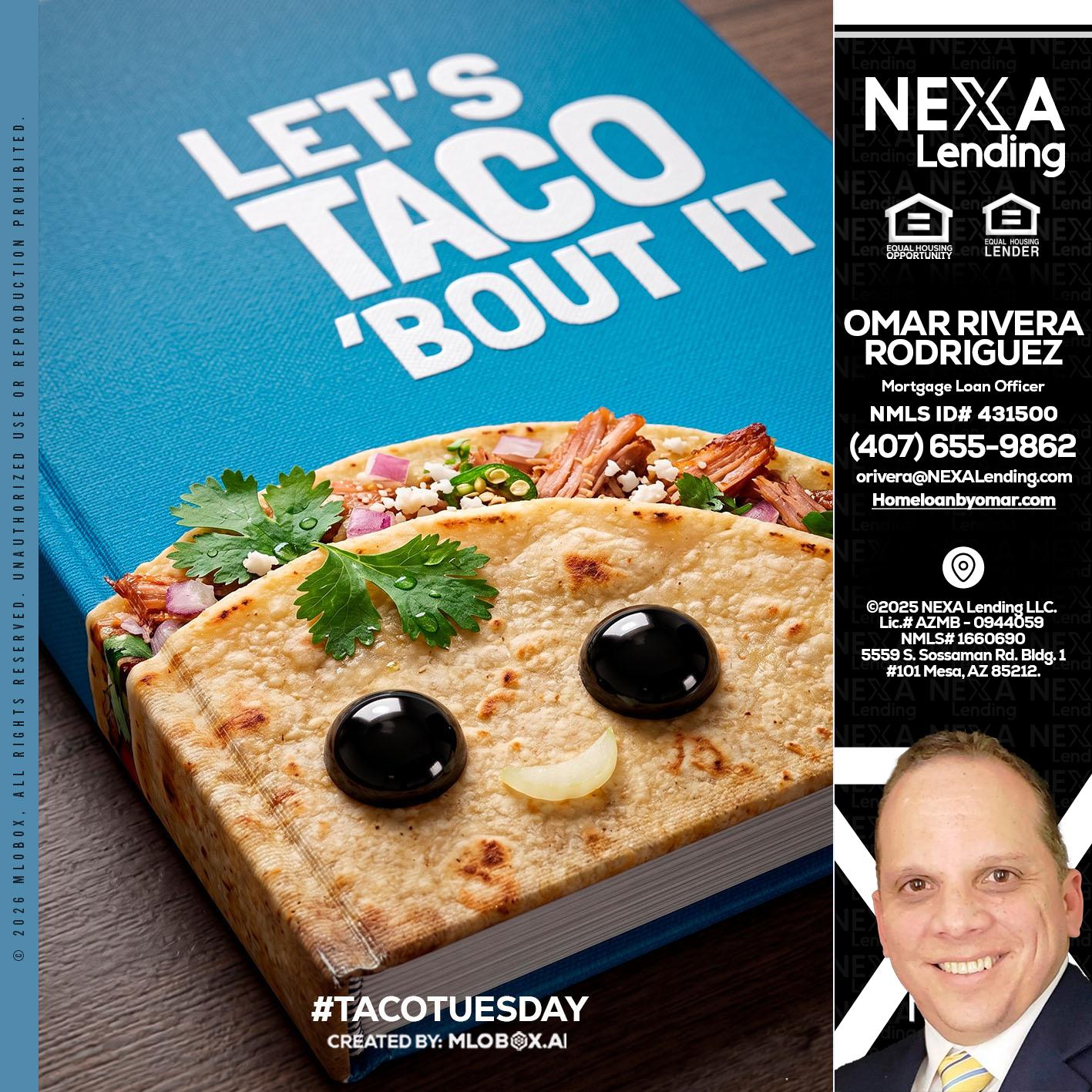 LETS TACO ABOUT IT - Omar Rivera Rodriguez -Mortgage Loan Officer